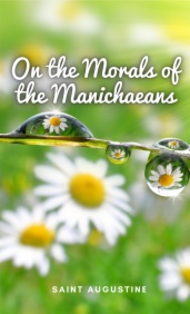 On the Morals of the Manichaeans