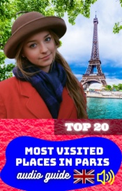 Top 20 Most Visited Places in Paris. Audio Guide.
