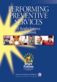 Performing Preventive Services: A Bright Futures Handbook