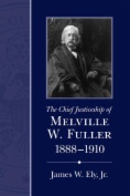 Chief Justiceship of Melville W. Fuller, 1888-1910