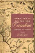 Creating and Contesting Carolina