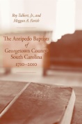 Antipedo Baptists of Georgetown County, South Carolina, 1710–2010
