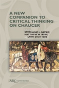 A New Companion to Critical Thinking on Chaucer