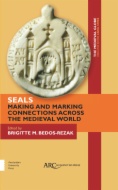 Seals - Making and Marking Connections across the Medieval World