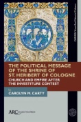 The Political Message of the Shrine of St. Heribert of Cologne