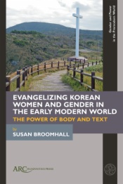 Evangelizing Korean Women and Gender in the Early Modern World