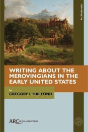 Writing about the Merovingians in the Early United States