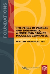 "The Perils of Persiles and Sigismunda, a Northern Saga" by Miguel de Cervantes