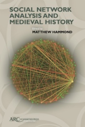 Social Network Analysis and Medieval History