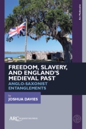 Freedom, Slavery, and England’s Medieval Past