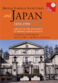 British Foreign Secretaries and Japan, 1850-1990