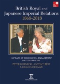British Royal and Japanese Imperial Relations, 1868-2018