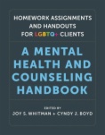 Homework Assignments and Handouts for LGBTQ+ Clients