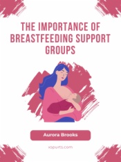 The Importance of Breastfeeding Support Groups