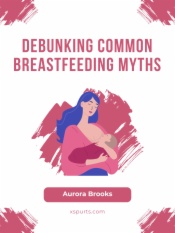 Debunking Common Breastfeeding Myths