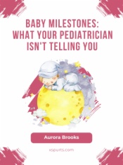 Baby Milestones- What Your Pediatrician Isn