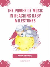 The Power of Music in Reaching Baby Milestones