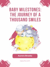 Baby Milestones- The Journey of a Thousand Smiles