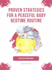 Proven Strategies for a Peaceful Baby Bedtime Routine