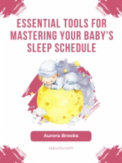 Essential Tools for Mastering Your Baby