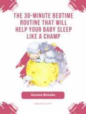 The 30-Minute Bedtime Routine That Will Help Your Baby Sleep Like a Champ