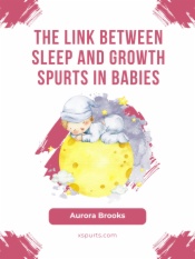 The Link Between Sleep and Growth Spurts in Babies