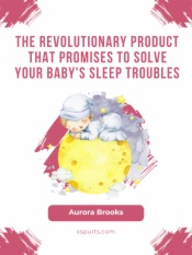The Revolutionary Product That Promises to Solve Your Baby