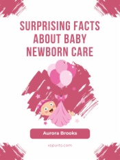 Surprising Facts About Baby Newborn Care