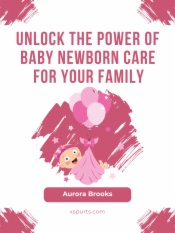 Unlock the Power of Baby Newborn Care for Your Family