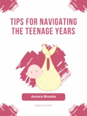 Tips for Navigating the Teenage Years