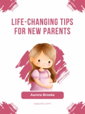 Life-Changing Tips for New Parents