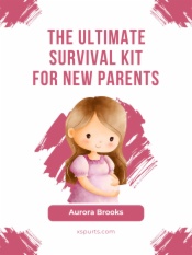 The Ultimate Survival Kit for New Parents