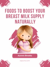 Foods to Boost Your Breast Milk Supply Naturally