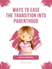 Ways to Ease the Transition into Parenthood