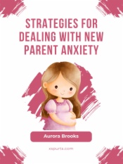 Strategies for Dealing with New Parent Anxiety