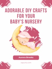 Adorable DIY Crafts for Your Baby
