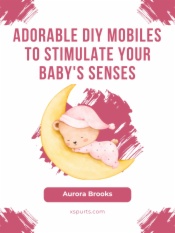 Adorable DIY Mobiles to Stimulate Your Baby