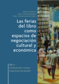 Las ferias del libro como espacios de negociación cultural y económica Vol. 2