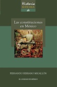 Historia mínima de las constituciones en México