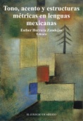 Tono, acentos y estructuras métricas en lenguas mexicanas