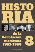 Historia de la Revolución Mexicana. 1952-1960
