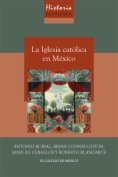 Historia mínima de la iglesia católica en México