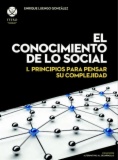 El conocimiento de lo social: I. Principios para pensar su complejidad