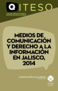 Medios de comunicación y derecho a la información en Jalisco, 2014