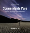 Sorprendente Perú: Colección fotográfica de un país extraordinario