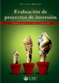 Evaluación de proyectos de inversión : Herramientas financieras para analizar la creación de valor