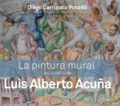 La pintura mural en la obra de Luis Alberto Acuña