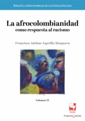 La afrocolombianidad como respuesta al racismo