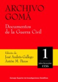 Archivo Gomá. Documentos de la Guerra Civil: Vol 1. (Julio-diciembre de 1936)