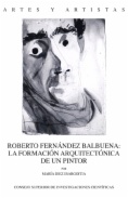 Roberto Fernández Balbuena: la formación arquitectónica de un pintor
